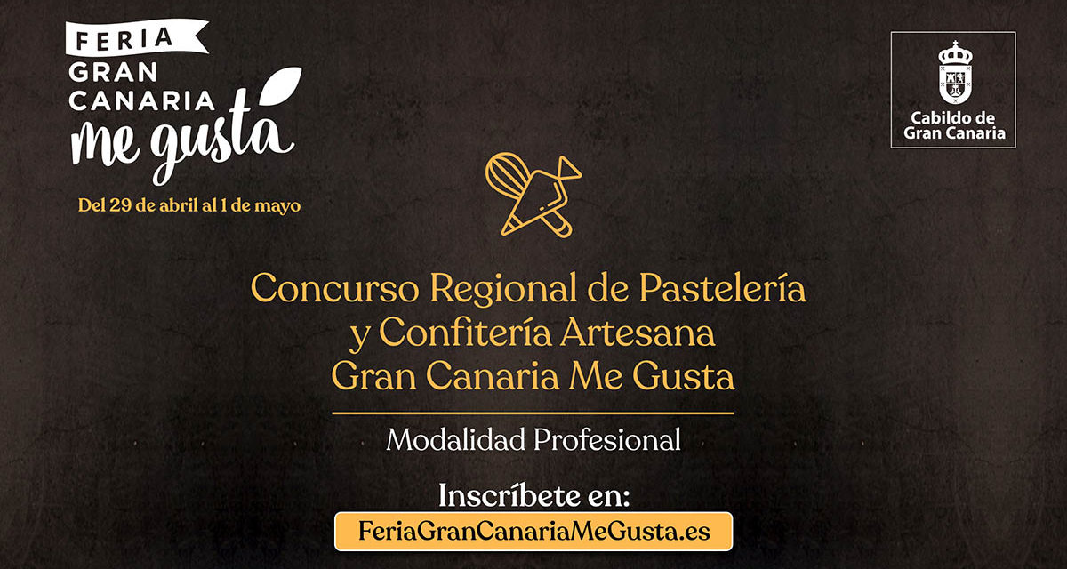 Gran Canaria Me Gusta pone en marcha el primer Concurso Regional de Pastelería y Confitería Artesana